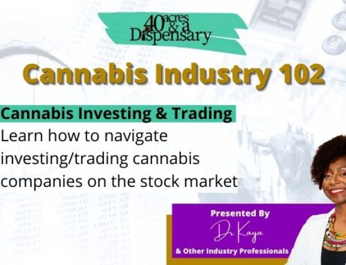 Cannabis Industry 102: How to get started in Investing & Trading – May 25, 2021